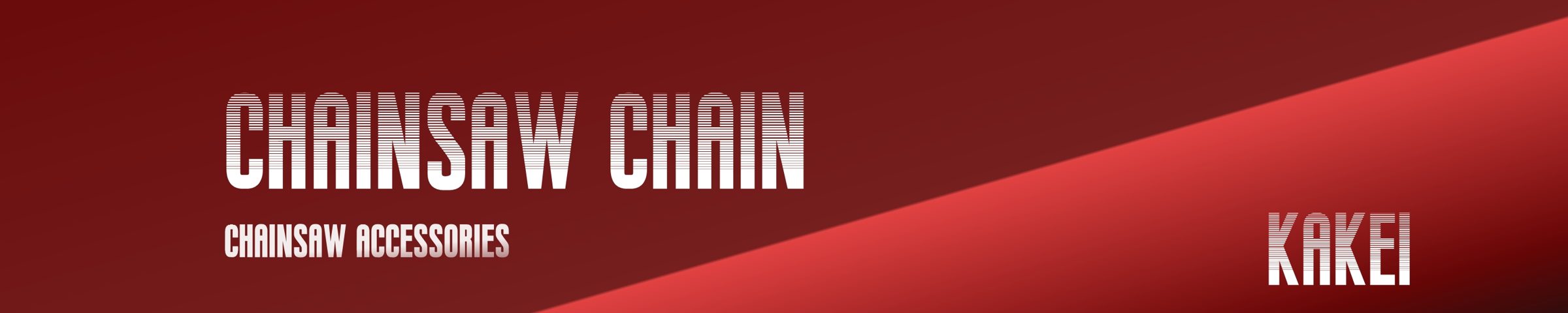 KAKEI chainsaw chain and chainsaw accessories